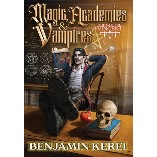 Magic, Academies & Vampires: LitRPG Adventure (The Vampire Vincent Book 2)
