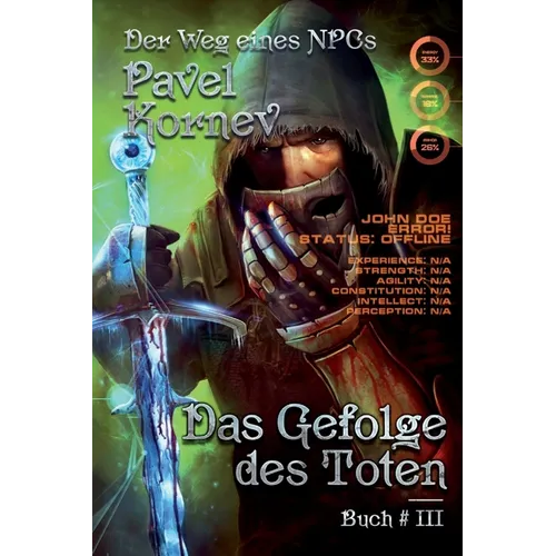Das Gefolge des Toten (Der Weg eines NPCs Buch # 3): LitRPG-Serie