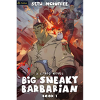 Big Sneaky Barbarian: A Litrpg Novel