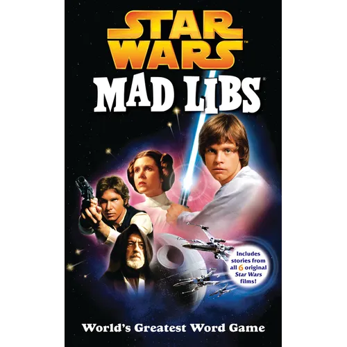 Star Wars Mad Libs: Includes Stories from All 6 Original Star Wars Films!
