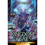 Kingdom of Sails: A LitRPG/GameLit Series