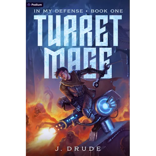 Turret Mage: An Isekai Litrpg