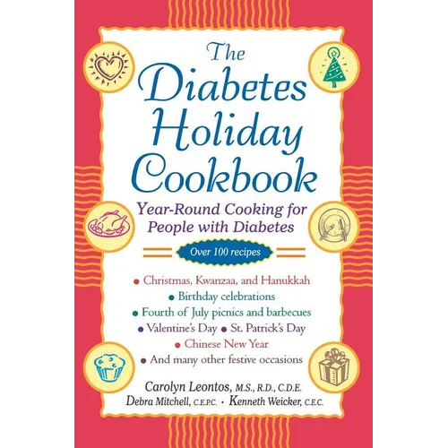 The Diabetes Holiday Cookbook: Year-Round Cooking for People with Diabetes