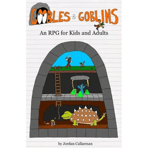 Goobles & Goblins: An RPG for Kids and Adults - Paperback - 
