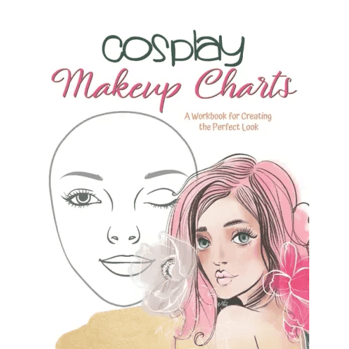 Cosplay Makeup Charts: Plan the Perfect Look for Your Costume and Record It for Later - Paperback - 