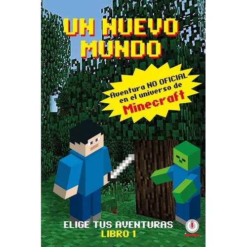 Un Mundo Nuevo: Aventuras en el universo de Minecraft