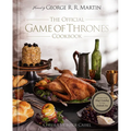 The Official Game of Thrones Cookbook: Recipes from King's Landing to the Dothraki Sea