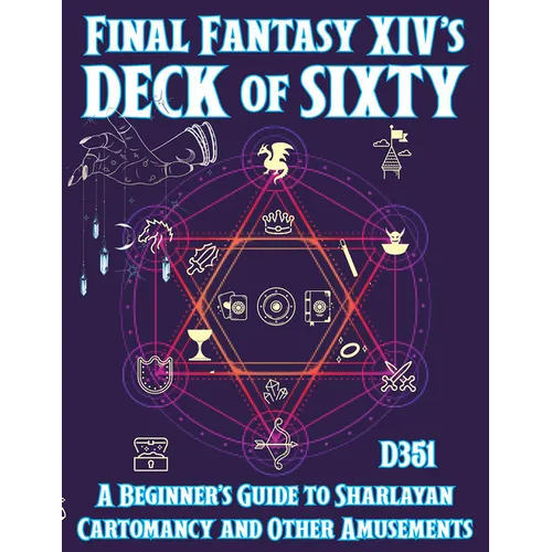 Final Fantasy XIV's Deck of Sixty: A Beginner's Guide to Sharlayan Cartomancy and Other Amusements