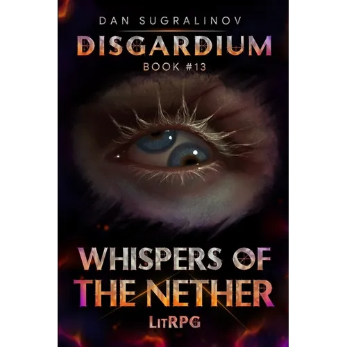 Whispers of the Nether (Disgardium Book #13): LitRPG Series