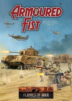 Flames of War: Armoured Fist - British Forces in North Africa 1942-43 - 