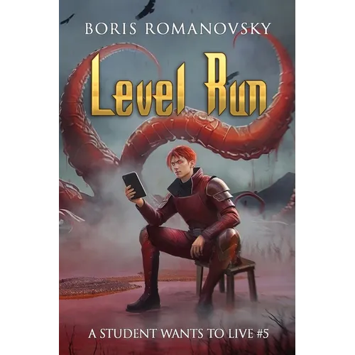 Level Run (A Student Wants to Live Book 5): LitRPG Series