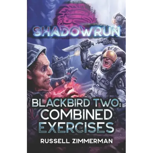 Shadowrun: Blackbird Two: Combined Exercises