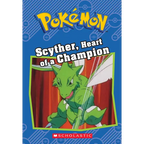 Scyther, Heart of a Champion (Pokémon: Chapter Book): Volume 12 - Paperback