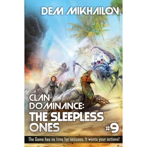 Clan Dominance: The Sleepless Ones (Book #9): LitRPG Series