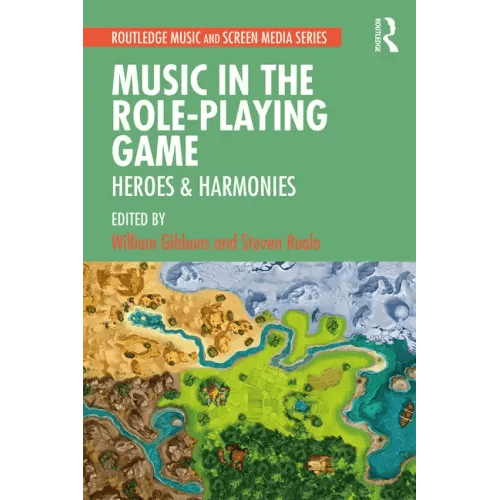 Music in the Role-Playing Game: Heroes & Harmonies - Paperback - 