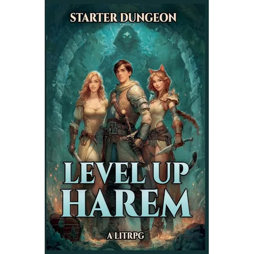 Starter Dungeon: A LitRPG