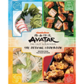 Avatar: The Last Airbender: The Official Cookbook: Recipes from the Four Nations