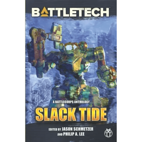 BattleTech: Slack Tide: A BattleCorps Anthology - Paperback - 