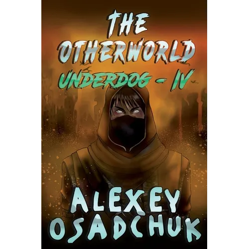 The Otherworld (Underdog-IV): LitRPG Series
