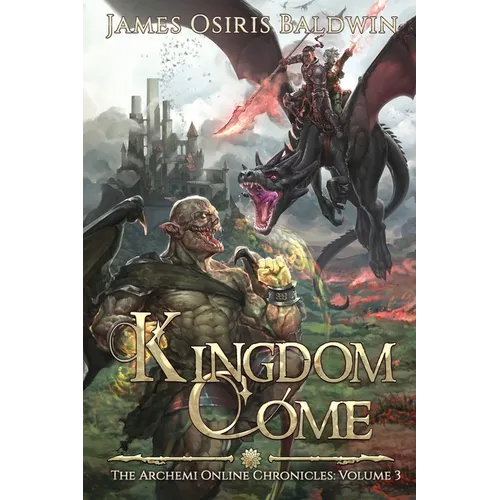 Kingdom Come: A LitRPG Dragonrider Adventure
