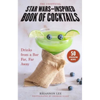 The Unofficial Star Wars-Inspired Book of Cocktails: Drinks from a Bar Far, Far Away - Hardcover