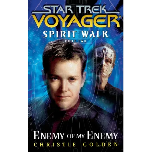 Star Trek: Voyager: Spirit Walk #2: Enemy of My Enemy