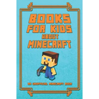Books for Kids about Minecraft: An Unofficial Minecraft Book: Collection of Amusing Minecraft Short Stories for Children 2019