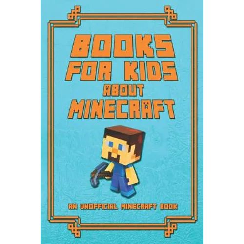 Books for Kids about Minecraft: An Unofficial Minecraft Book: Collection of Amusing Minecraft Short Stories for Children 2019