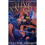 Hive Knight: A Dark Fantasy LitRPG