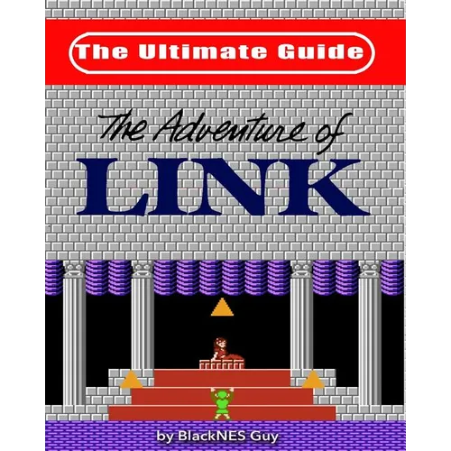 NES Classic: The Ultimate Guide to The Legend Of Zelda 2