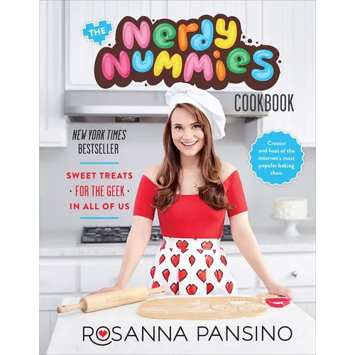 The Nerdy Nummies Cookbook: Sweet Treats for the Geek in All of Us