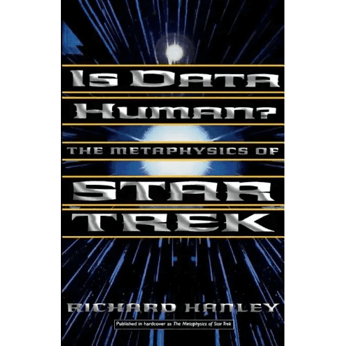 Is Data Human?: Or, the Metaphysics of Star Trek - Paperback - 