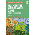 Music in the Role-Playing Game: Heroes & Harmonies
