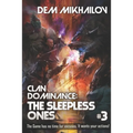Clan Dominance: The Sleepless Ones #3: LitRPG Series
