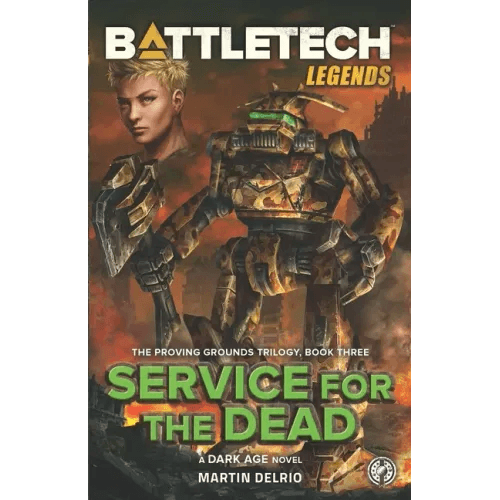 Battletech Legends: Service for the Dead (The Proving Grounds Trilogy, Book Three) - Paperback - 