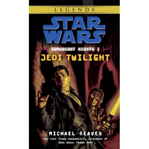 Jedi Twilight: Star Wars Legends (Coruscant Nights, Book I)