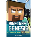 Minecraft: Genesis - A Legend of How It All Began: An Unofficial Minecraft Novel