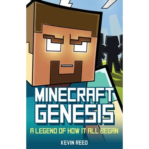 Minecraft: Genesis - A Legend of How It All Began: An Unofficial Minecraft Novel