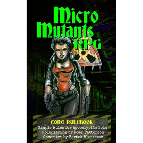 Micro Mutants RPG: Core Rulebook