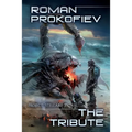 The Tribute (Project Stellar Book 3): LitRPG Series
