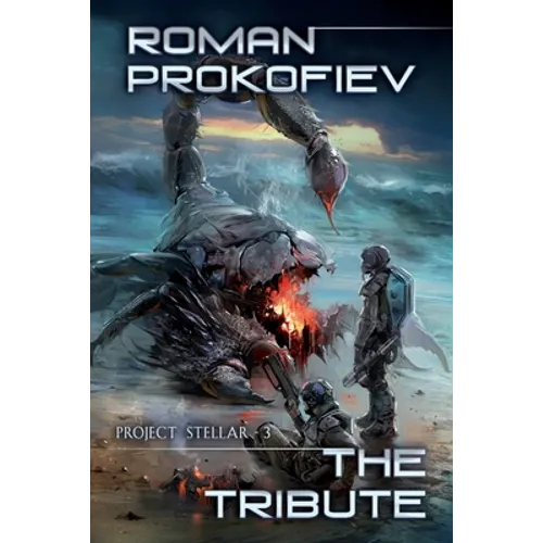 The Tribute (Project Stellar Book 3): LitRPG Series