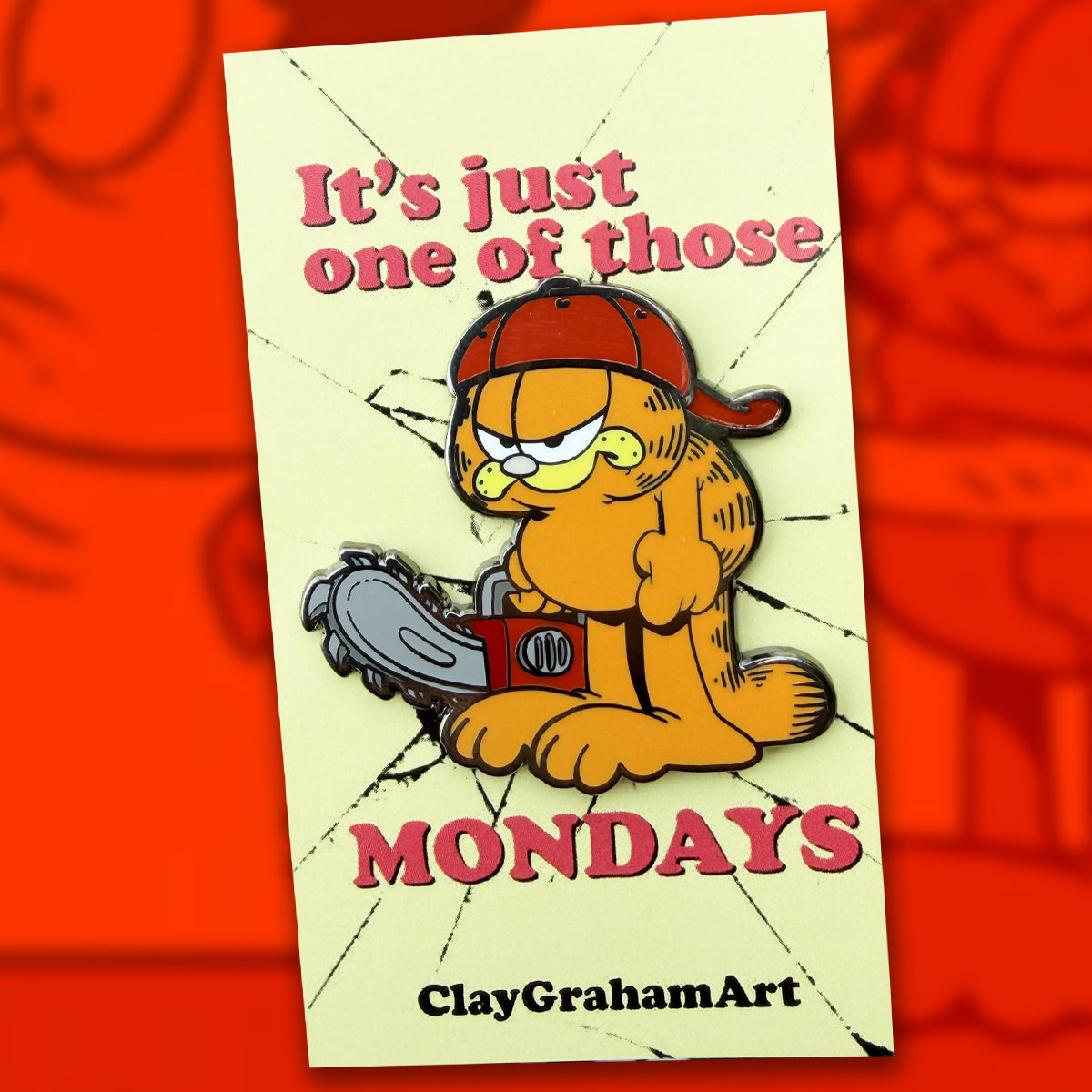 It's Just One of Those Mondays 1.75" Hard Enamel Pin