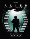 Alien RPG: Colonial Marines Operations Manual - Role-Players