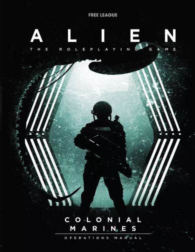 Alien RPG: Colonial Marines Operations Manual - 