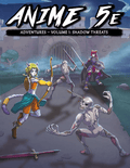 Anime 5E: Adventures - Volume 1 Shadow Threats - Role-Players