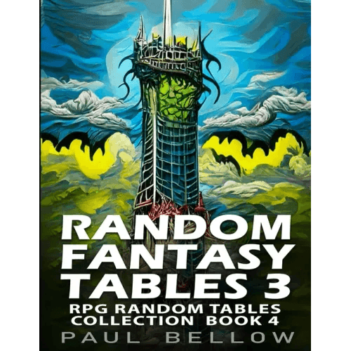 Random Fantasy Tables 3: Fantasy Role-Playing Ideas for Game Masters - Paperback - 