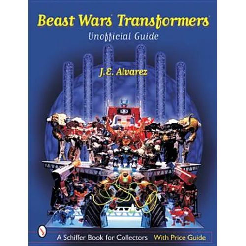 Beast Wars Transformers(tm): The Unofficial Guide