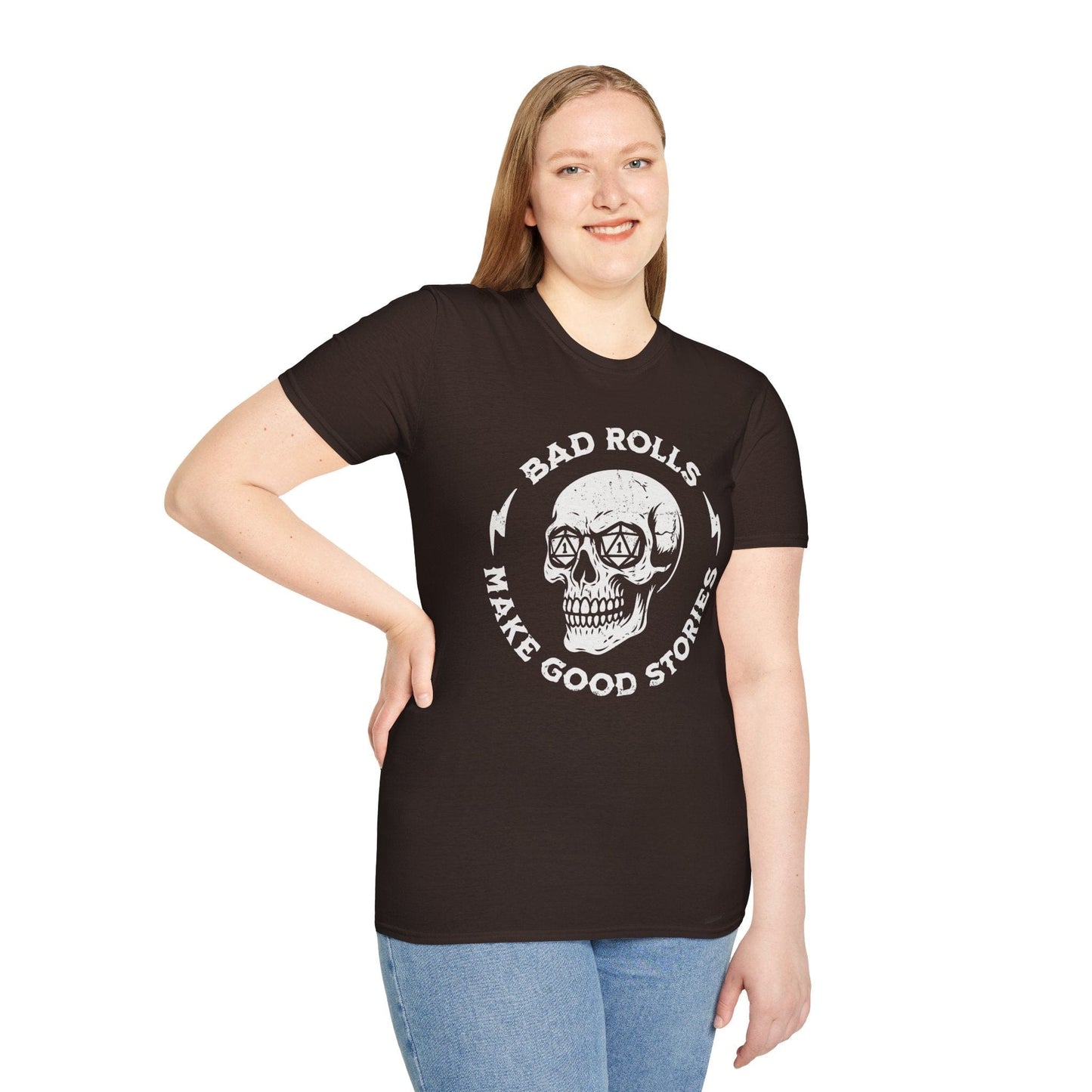 Bad Rolls Make Good Stories T-Shirt