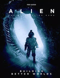 Building Better Worlds (Alien RPG) - Role-Players