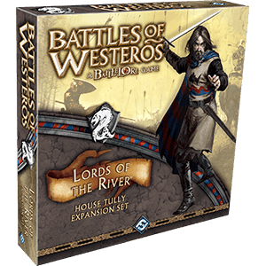 Battles of Westeros: Lords of the River - 